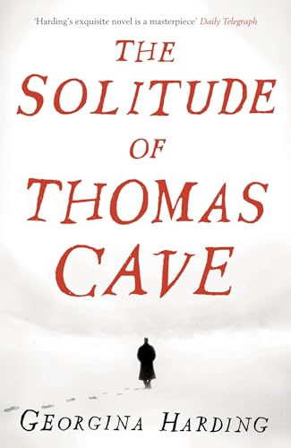 Beispielbild fr The Solitude of Thomas Cave zum Verkauf von WorldofBooks
