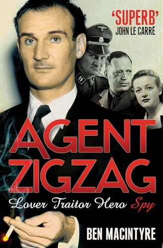 Beispielbild für Agent Zigzag : The True Wartime Story of Eddie Chapman, Lover, Betrayer, Hero, Spy zum Verkauf von Better World Books: West