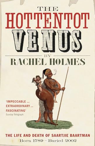 Beispielbild fr The Hottentot Venus: The Life and Death of Saartjie Baartman: Born 1789 - Buried 2002 zum Verkauf von WorldofBooks