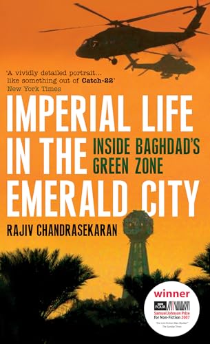 Beispielbild fr Imperial Life in the Emerald City : Inside Baghdad's Green Zone zum Verkauf von Better World Books