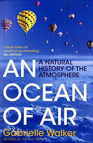 Stock image for An Ocean of Air: A Natural History of the Atmosphere for sale by ThriftBooks-Atlanta