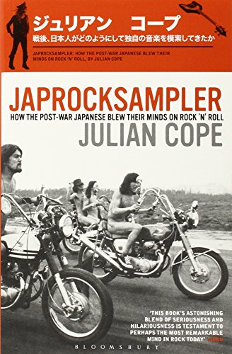 Japrocksampler: How the Post-War Japanese Blew Their Minds on Rock 'n' Roll (Signed by Author)