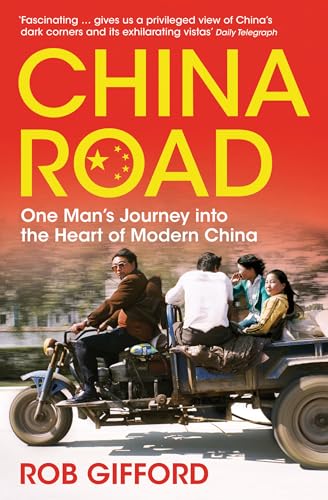 Imagen de archivo de China Road: One Man's Journey Into the Heart of Modern China. Rob Gifford a la venta por ThriftBooks-Dallas