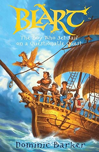 Beispielbild fr The Boy Who Set Sail on a Questionable Quest (Blart) zum Verkauf von AwesomeBooks