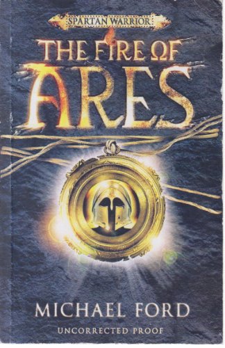 Beispielbild fr The Fire of Ares: Spartan 1 zum Verkauf von WorldofBooks