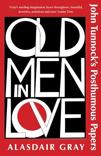 Beispielbild für Old Men in Love: John Tunnock's Posthumous Papers. zum Verkauf von Powell's Bookstores Chicago, ABAA