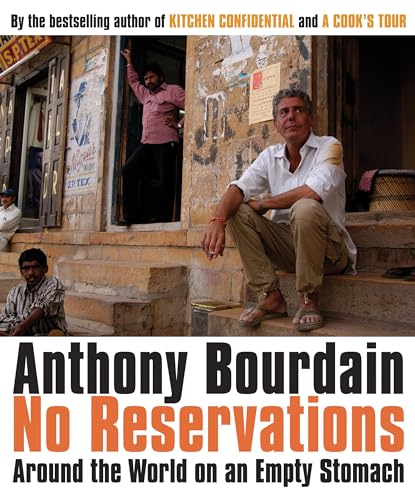 No Reservations: Around the World on an Empty Stomach by Anthony Bourdain (2007) Paperback (9780747594123) by Anthony Bourdain