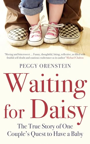 9780747594291: Waiting for Daisy: The True Story of One Couple's Quest to Have a Baby