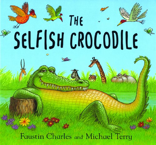 Beispielbild fr The Selfish Crocodile by Faustin Charles, Michael Terry (2010) Paperback zum Verkauf von ThriftBooks-Atlanta