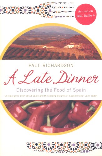Imagen de archivo de A Late Dinner: Discovering the Food of Spain a la venta por Goldstone Books