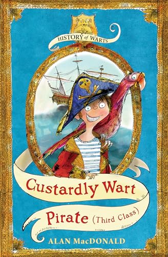 Beispielbild fr Custardly Wart: Pirate (Third Class): No. 1 (History of Warts) zum Verkauf von WorldofBooks