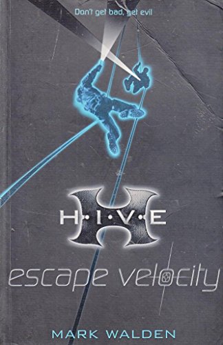 9780747594857: Escape Velocity (H.I.V.E)