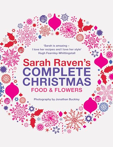 Sarah Raven's Complete Christmas Food & Flowers Signed by the Author