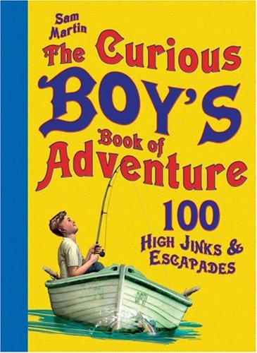 Beispielbild fr The Curious Boy's Book of Adventure zum Verkauf von WorldofBooks