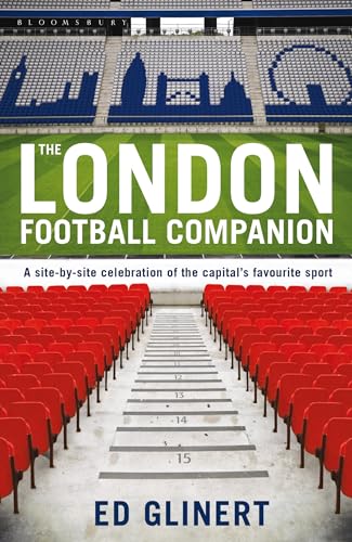 9780747595168: London Football Companion: A Site-by-site Celebration of the Capital's Favourite Sport