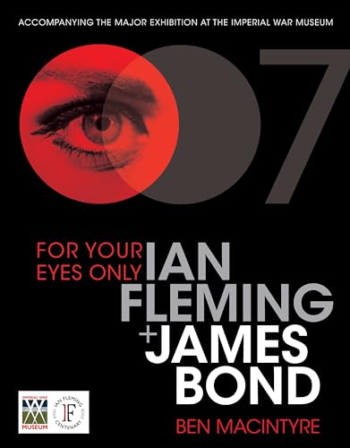 Imagen de archivo de For Your Eyes Only: Ian Fleming + James Bond a la venta por AwesomeBooks