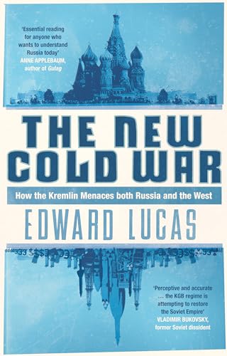 9780747595670: The New Cold War: How the Kremlin Menaces Both Russia and the West