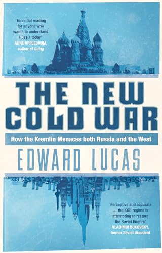 9780747595670: The New Cold War: How the Kremlin Menaces both Russia and the West
