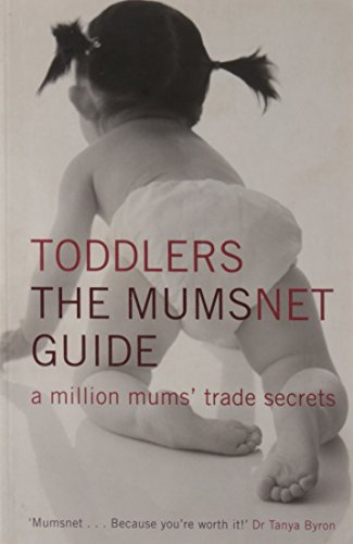 Stock image for Toddlers: The Mumsnet Guide for sale by WorldofBooks