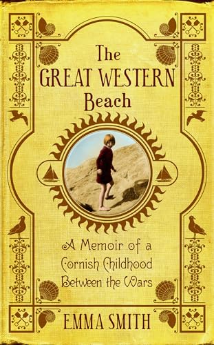 Imagen de archivo de The Great Western Beach: A Memoir of a Cornish Childhood Between the Wars a la venta por Housing Works Online Bookstore