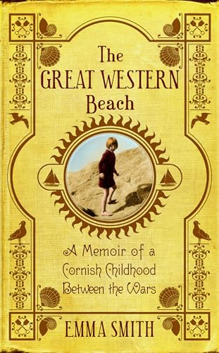 Stock image for The Great Western Beach : A Memoir of a Cornish Childhood Between the Wars for sale by Better World Books