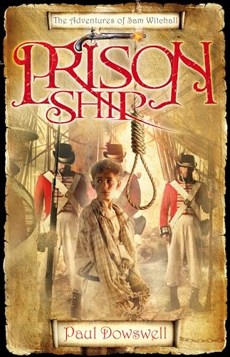 9780747595946: Prison Ship: The Adventures of Sam Witchall