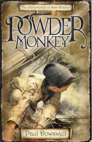 Stock image for Powder Monkey: The Adventures of Sam Witchall (Adventures/Sam Witchall 1) for sale by AwesomeBooks