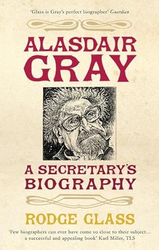 Beispielbild fr Alasdair Gray : A Secretary's Biography zum Verkauf von Better World Books