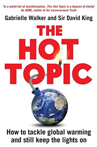 Imagen de archivo de The Hot Topic: How to Tackle Global Warming and Still Keep the Lights On a la venta por WorldofBooks