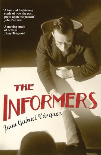 Imagen de archivo de The Informers. Juan Gabriel Vsquez a la venta por ThriftBooks-Dallas