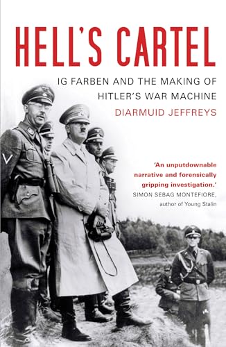 Imagen de archivo de Hell's Cartel: IG Farben and the Making of Hitler's War Machine a la venta por AwesomeBooks