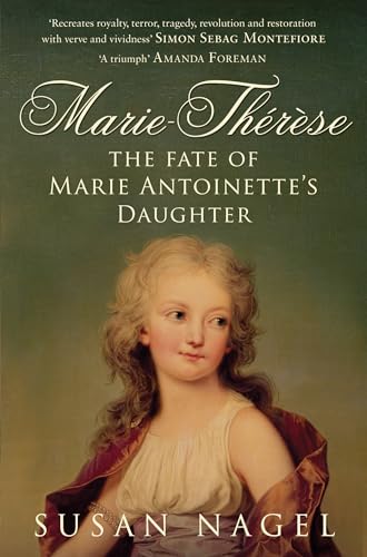 9780747596660: Marie-Therese: The Fate of Marie Antoinette's Daughter