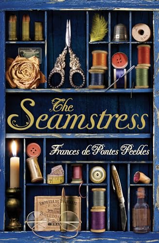 The Seamstress: A Novel by Peebles, Frances de Pontes