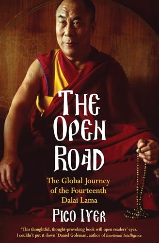 The Open Road: The Global Journey of the Fourteenth Dalai Lama - Pico Iyer