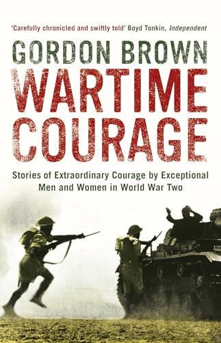 Beispielbild fr Wartime Courage: Stories of Extraordinary Courage by Exceptional Men and Women in World War Two zum Verkauf von WorldofBooks