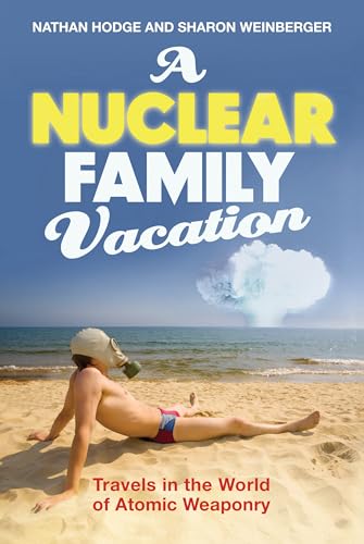 A Nuclear Family Vacation: Travels in the: Hodge, Nathan and