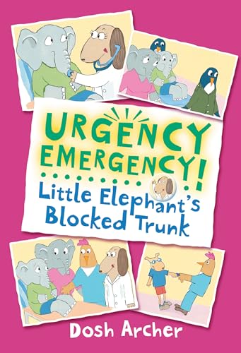 Imagen de archivo de Little Elephant's Blocked Trunk (Urgency Emergency!) a la venta por WorldofBooks