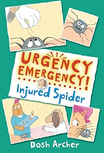 Imagen de archivo de URGENCY EMERGENCY! Injured Spider a la venta por WorldofBooks