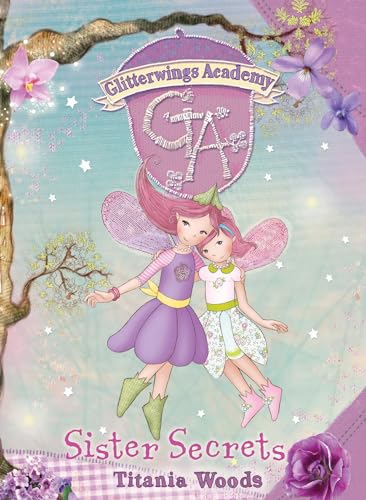 9780747598312: Sister Secrets: No. 9 (Glitterwings Academy)