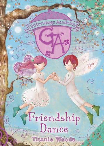 Beispielbild fr Friendship Dance (Glitterwings Academy) zum Verkauf von AwesomeBooks