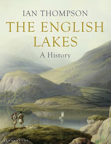 Beispielbild fr The English Lakes: A History zum Verkauf von AwesomeBooks