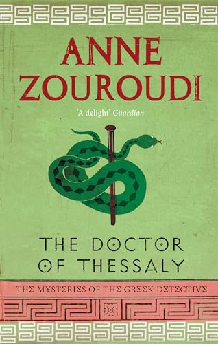 9780747598824: The Doctor of Thessaly (The Mysteries of the Greek Detective)