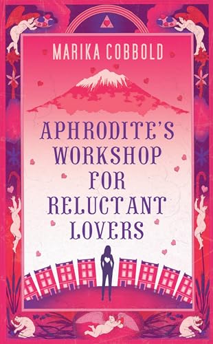 Beispielbild fr Aphrodite's Workshop for Reluctant Lovers zum Verkauf von WorldofBooks