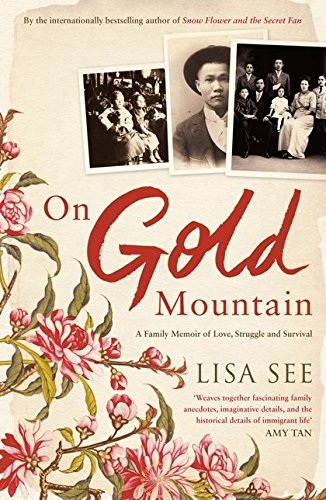 Stock image for On Gold Mountain: A Family Memoir of Love, Struggle and Survival for sale by AwesomeBooks