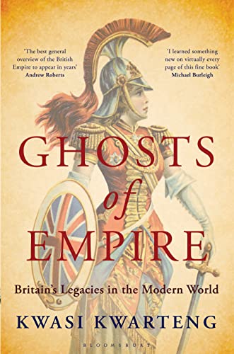 Beispielbild fr Ghosts of Empire: Britain's Legacies in the Modern World zum Verkauf von WorldofBooks