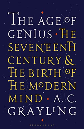 9780747599425: The Age of Genius: The Seventeenth Century and the Birth of the Modern Mind