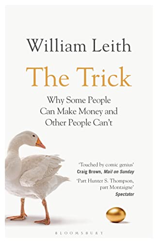 Imagen de archivo de The Trick: Why Some People Can Make Money and Other People Can't a la venta por WorldofBooks