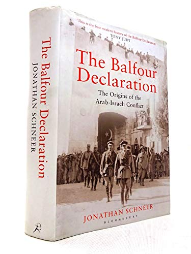 The Balfour Declaration: The Origins of the Arab-Israeli Conflict - Schneer, Jonathan