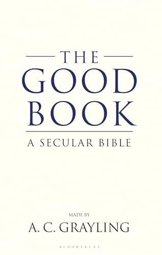 Beispielbild fr The Good Book: A Secular Bible zum Verkauf von WorldofBooks