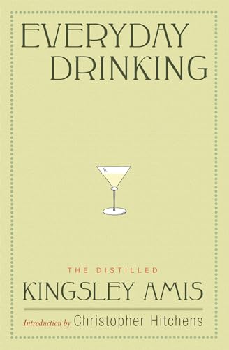 Imagen de archivo de Everyday Drinking: The Distilled Kingsley Amis a la venta por WorldofBooks